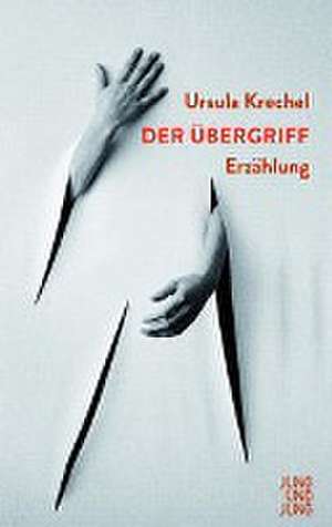 Der Übergriff de Ursula Krechel