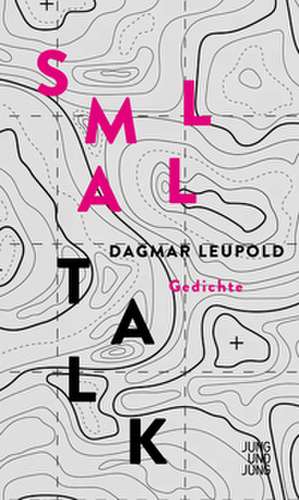 Small Talk de Dagmar Leupold