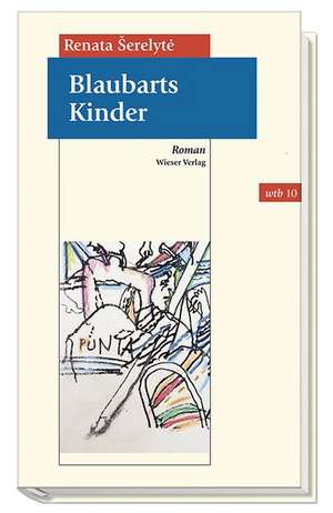 Blaubarts Kinder de Renata Serelyte