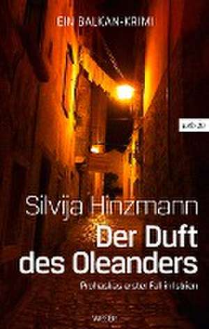 Der Duft des Oleanders de Silvija Hinzmann