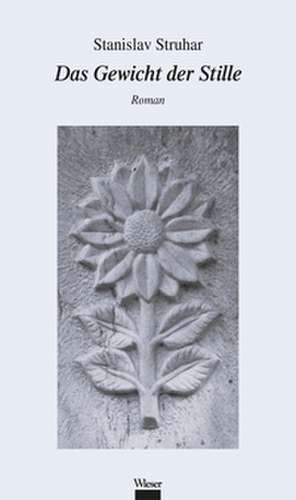 Das Gewicht der Stille de Stanislav Struhar