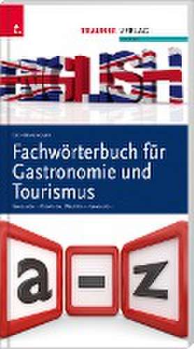 Fachwörterbuch für Gastronomie und Tourismus de Sonja Lichtenwagner