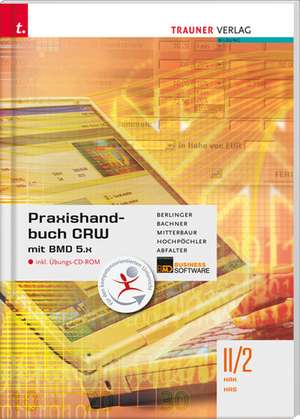 Praxishandbuch CRW mit BMD 5.x II/2 HAK/HAS inkl. CD-ROM de Roland Berlinger