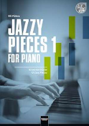 Jazzy Pieces 1 For Piano (inkl. Audio-CD) de Uli Führe