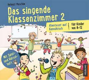 Das singende Klassenzimmer 2 de Straumann/Strohmeier/Walther