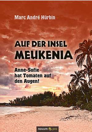 Auf der Insel Meukenia de Marc André Hürbin