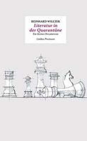 Literatur in der Quarantäne de Reinhard Wilczek