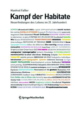 Kampf der Habitate – Neuerfindungen des Lebens im 21. Jahrhundert de Manfred Faβler