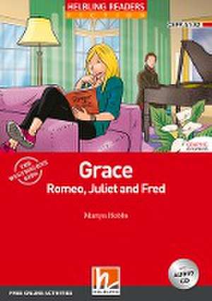 Grace, Romeo, Juliet and Fred, mit 1 Audio-CD de Martyn Hobbs