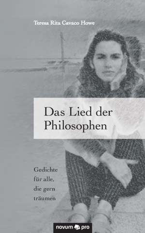 Das Lied der Philosophen de Teresa Rita Cavaco Howe
