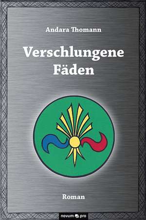 Verschlungene Fäden de Andara Thomann