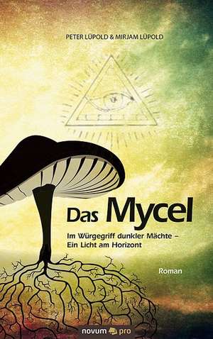 Das Mycel de Peter Lüpold & Mirjam Lüpold