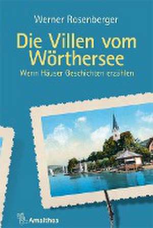 Die Villen vom Wörthersee de Werner Rosenberger