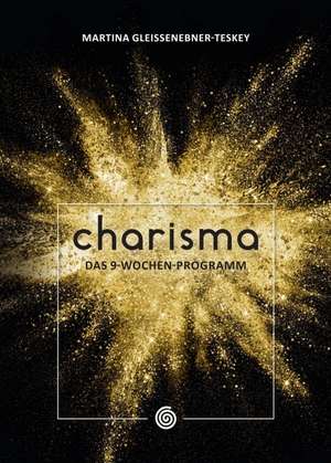 CHARISMA de Martina Gleissenebner-Teskey