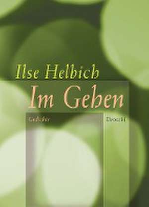 Im Gehen de Ilse Helbich