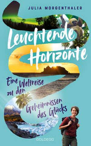 Leuchtende Horizonte de Julia Morgenthaler