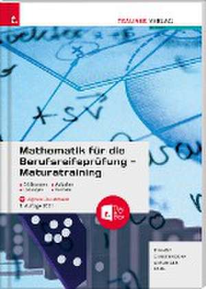 Mathematik für die Berufsreifeprüfung - Maturatraining + digitales Zusatzpaket + E-Book de Friedrich Tinhof