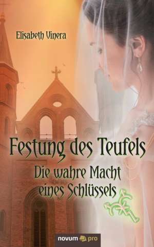 Festung des Teufels ¿ Band 3 de Elisabeth Vinera