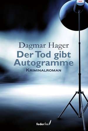 Der Tod gibt Autogramme de Dagmar Hager