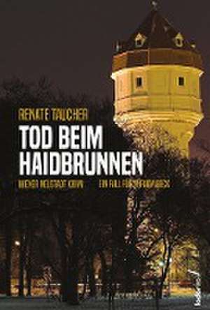 Tod beim Haidbrunnen de Renate Taucher