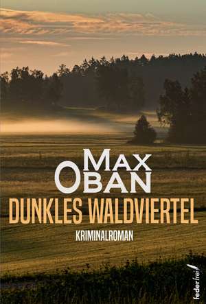 Dunkles Waldviertel de Max Oban