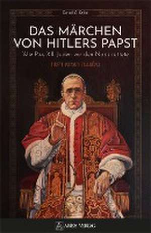 Das Märchen von Hitlers Papst de David G. Dalin