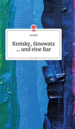 Kreisky, Sinowatz ... und eine Bar. Life is a Story - story.one de LoPadi