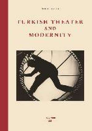 Theatre and Modernity de Aysin Candan