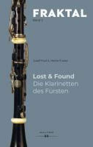 Lost & Found. Die Klarinetten des Fürsten de Josef Focht