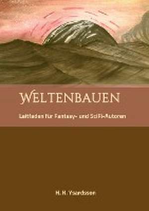 Weltenbauen de H. K. Ysardsson