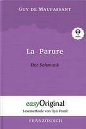 La Parure / Der Schmuck (Buch + Audio-CD) - Lesemethode von Ilya Frank - Zweisprachige Ausgabe Französisch-Deutsch de Guy de Maupassant