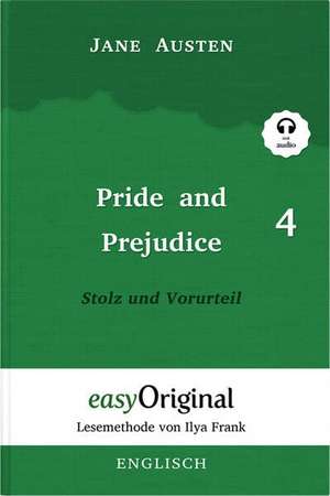 Pride and Prejudice / Stolz und Vorurteil - Teil 4 Hardcover (Buch + MP3 Audio-CD) - Lesemethode von Ilya Frank - Zweisprachige Ausgabe Englisch-Deutsch de Jane Austen