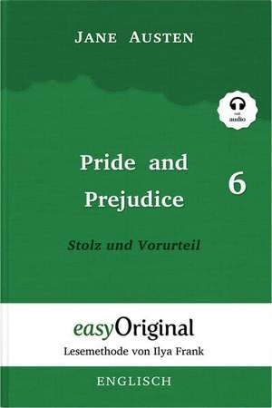 Pride and Prejudice / Stolz und Vorurteil - Teil 6 Hardcover (Buch + MP3 Audio-CD) - Lesemethode von Ilya Frank - Zweisprachige Ausgabe Englisch-Deutsch de Jane Austen