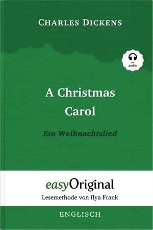 A Christmas Carol / Ein Weihnachtslied Softcover (Buch + MP3 Audio-CD) - Lesemethode von Ilya Frank - Zweisprachige Ausgabe Englisch-Deutsch de Charles Dickens