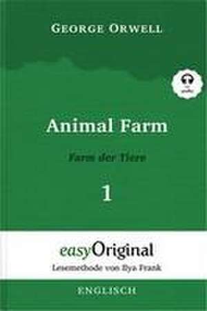 Animal Farm / Farm der Tiere - Teil 1 - (Buch + MP3 Audio-CD) - Lesemethode von Ilya Frank - Zweisprachige Ausgabe Englisch-Deutsch de George Orwell