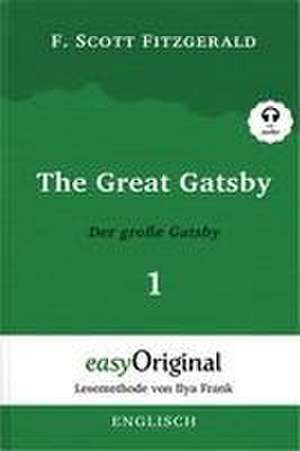 The Great Gatsby / Der große Gatsby - Teil 1 (Buch + MP3 Audio-CD) - Lesemethode von Ilya Frank - Zweisprachige Ausgabe Englisch-Deutsch de F. Scott Fitzgerald