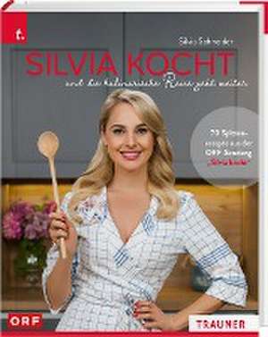 Silvia kocht und die kulinarische Reise geht weiter de Silvia Schneider