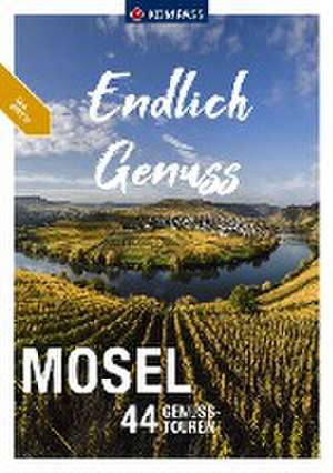 KOMPASS Endlich Genuss - Mosel de Ralf Enke