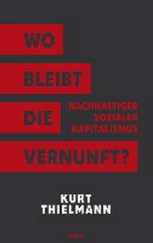 Wo bleibt die Vernunft? de Kurt Thielmann