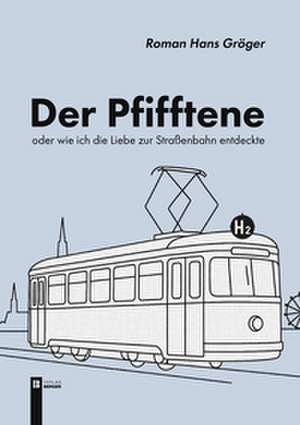Der Pfifftene de Roman Hans Gröger