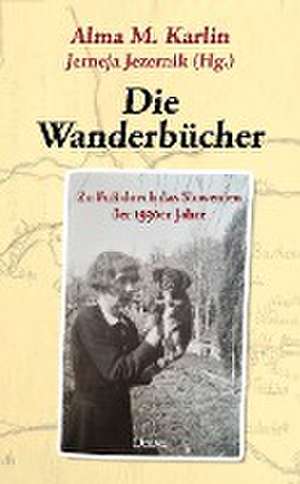 Die Wanderbücher de Alma M. Karlin