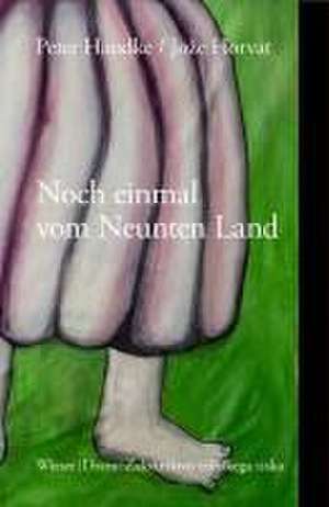 Noch einmal vom Neunten Land de Peter Handke