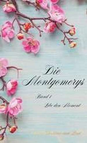 Die Montgomerys Band 1 de Elenay Christine van Lind