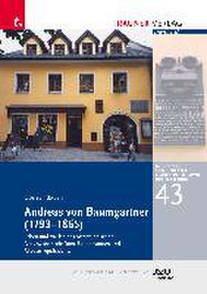 Bauer, G: Andreas von Baumgartner (1793-1865), Schriftenreih