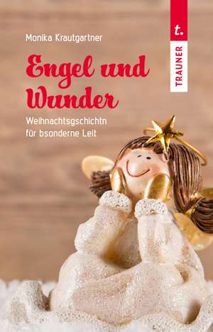 Engel und Wunder de Monika Krautgartner