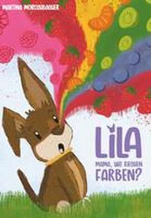 Lila - Mama, wie riechen Farben? de Martina Mörschbacher