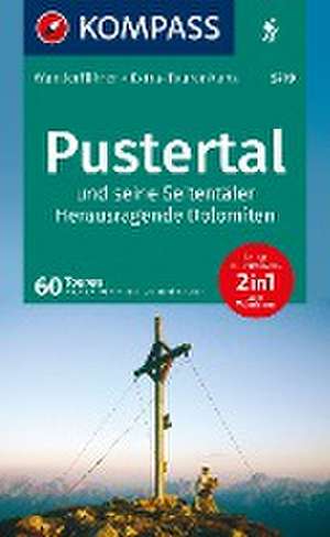 KOMPASS Wanderführer Pustertal und seine Seitentäler, Herausragende Dolomiten, 60 Touren mit Extra-Tourenkarte de Eugen E. Hüsler