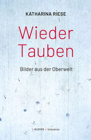 Wieder Tauben de Katharina Riese