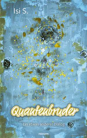 Quantenbruder de Isi S.