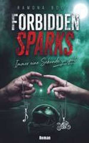 Forbidden Sparks de Ramona Bootz